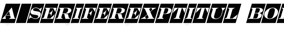 a_SeriferExpTitul Bold字体转换